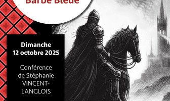 Conférence « Gilles de Rais, le faux Barbe Bleue »