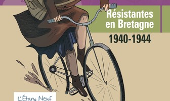 Exposition temporaire &quot;Résistantes en Bretagne 1940-1944&quot;